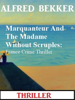 cover image of Marquanteur and the Madame Without Scruples